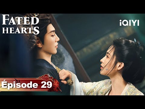 【VOSTFR | FULL】🏹Fated Hearts EP29 | iQIYI France #一笑随歌 #iQIYI
