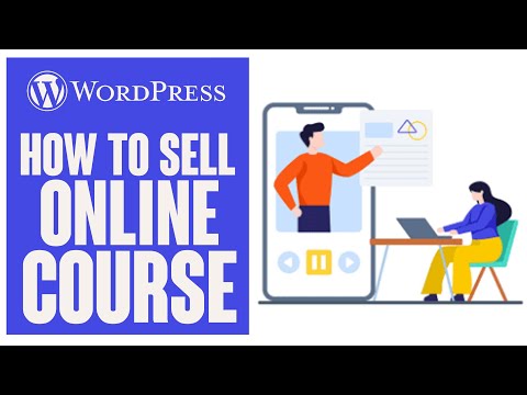 How To Sell An Online Course Using Wordpress | Easy!
