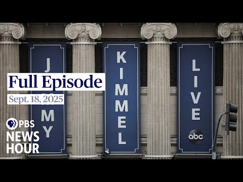 PBS News Hour full episode, Sept. 18, 2025