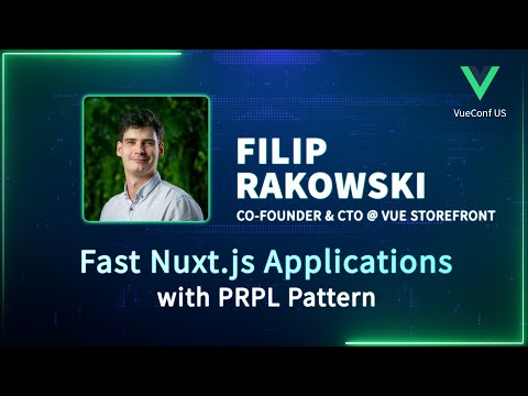 Fast Nuxt.js Applications with PRPL Pattern | VueConf US 2024