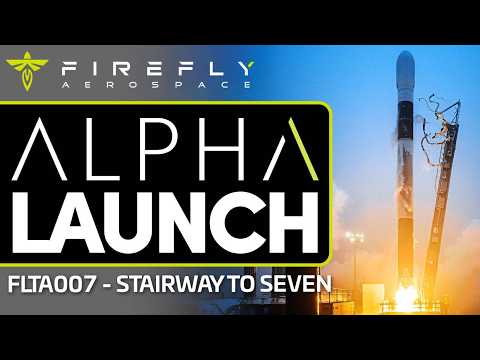 Firefly Aerospace Launches Alpha Flight 7 "Stairway To Seven"