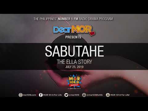 Dear MOR: "Sabutahe" The Ella Story 07-25-19