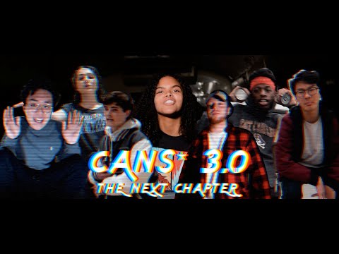 Cans* 3.0 - The Next Chapter (Shot By Nees)