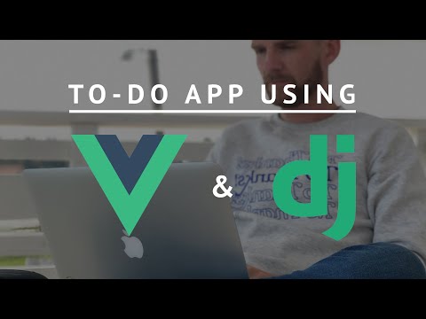 Django and Vue Todo App Tutorial (Django Rest Framework / Vue CLI)