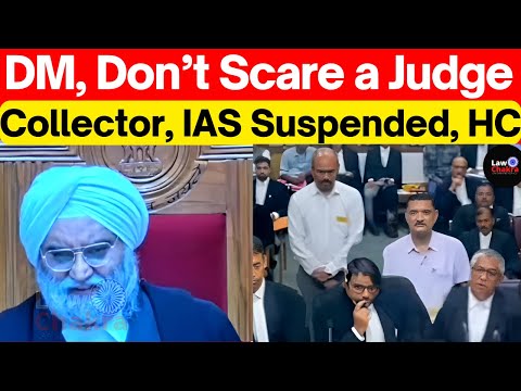 Collector, Don't Scare a HC Judge, IAS Suspended #lawchakra #law
