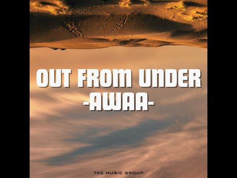 Out From Under - Awaa (Original Mix)