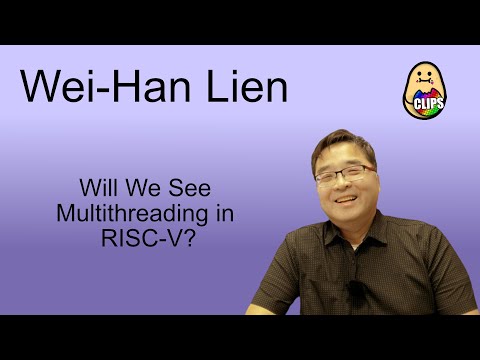 Wei-han Lien: RISC-V and Multithreading