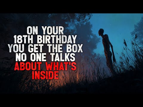 "Our Town Has a Tradition- On Your 18th Birthday, You Get the Box. No One Talks About What’s Inside"