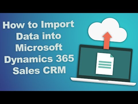 Import Data into Dynamics 365 Sales CRM