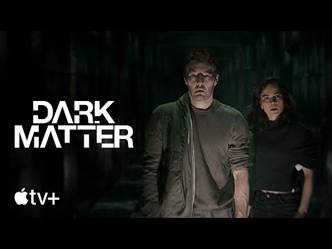 Dark Matter — Official Trailer | Apple TV