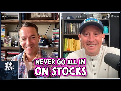 Never Go All In On Stocks | Animal Spirits 437