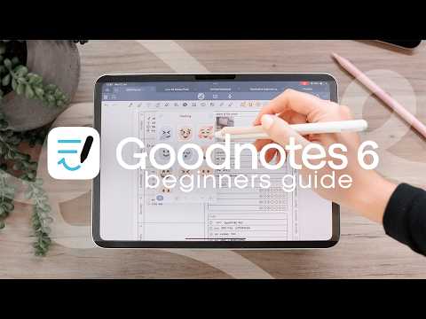 ☁️✏️ Goodnotes 6 Beginners Guide & Full Walkthrough 2024 : Everything you NEED to know!