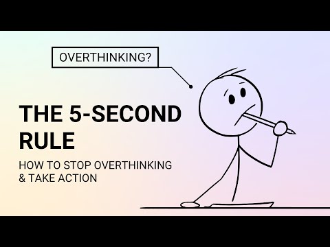 The 5 Second Rule How to Stop Overthinking & Take Action