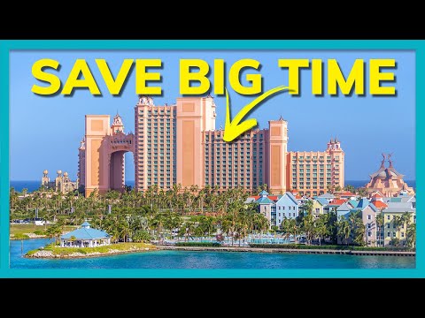 ATLANTIS BAHAMAS 13 MONEY-SAVING TIPS YOU NEED TO KNOW!