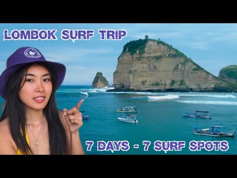 Lombok Surf Trip;  7 days - 7 Surf Spots