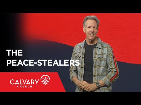 The Peace-Stealers - James 4:1-7 - Skip Heitzig