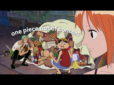 one piece out of context - dub