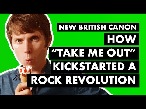 Franz Ferdinand, "Take Me Out" & The New Rock Revolution | New British Canon