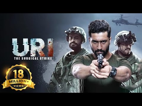 Uri: The Surgical Strike - Hindi Patriotic Full Movie - Vicky Kaushal, Yami Gautam, Paresh Rawal