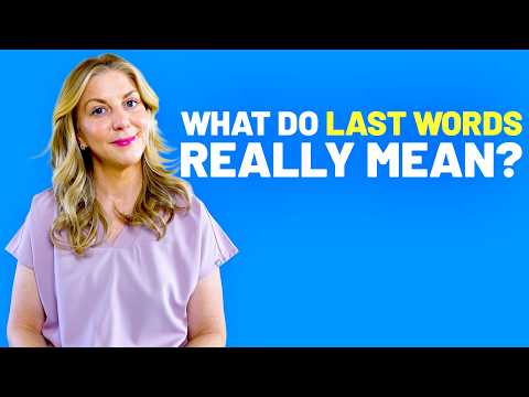 What People Say Before They Die (And What It Usually Means)