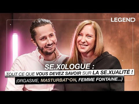 SE.X0LOGUE: TOUT CE QUE VOUS DEVEZ SAVOIR SUR LA SE.XUALITÉ ! (0rga.sme, femme fontaine...)