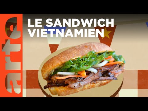 Vietnam : le bánh mì | Voyage en cuisine | ARTE Family
