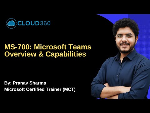 MS-700: Microsoft Teams Overview & Capabilities | Full Guide for Beginners (2025)