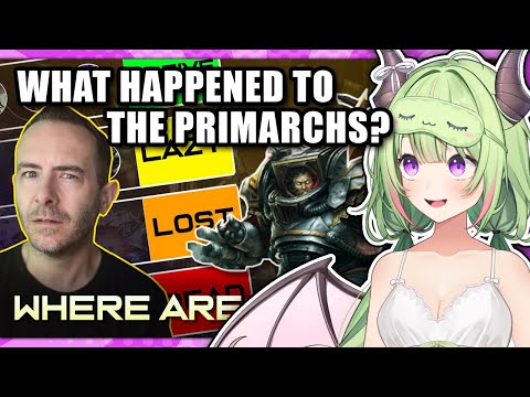 Stimpak Reacts to Arbitor Ian "THE PRIMARCHS: Where Are They All NOW? | Warhammer 40k Lore"