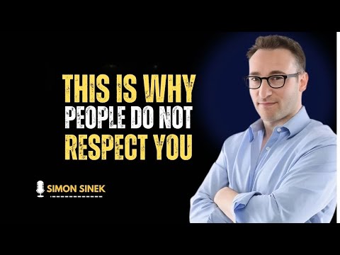 “Respect Is Not Demanded, It’s Built | Life Changing Speech”:SIMON SINEK