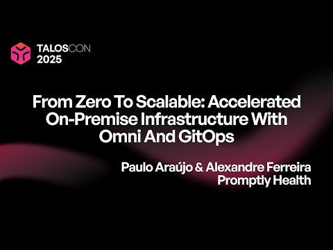 Promptly: From Zero to Scalable: Accelerated On-Premise Infrastructure with Omni and GitOps