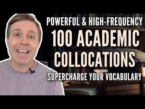 100 Powerful Academic Collocations for Professional, High-Level English