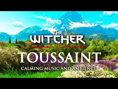 The Witcher 3 Toussaint Calm and Peaceful Music & Ambience - Geralt’s Blissful Journey