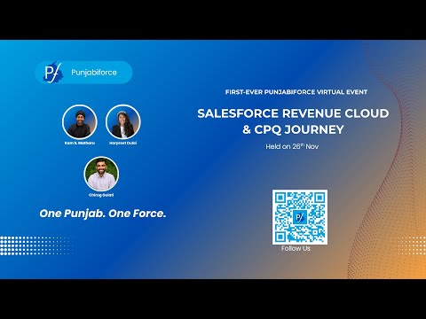 𝗙𝗜𝗥𝗦𝗧-𝗘𝗩𝗘𝗥 𝗣𝘂𝗻𝗷𝗮𝗯𝗶𝗳𝗼𝗿𝗰𝗲 𝗩𝗶𝗿𝘁𝘂𝗮𝗹 𝗘𝘃𝗲𝗻𝘁 | Chirag Gulati | Salesforce Revenue Cloud & CPQ Journey
