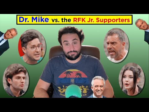 Reacting to Dr. Mike and the RFK Jr. Supporters