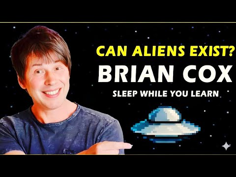 2 Hours of Fascinating Alien Facts with Brian Cox to Fall Asleep Fast
