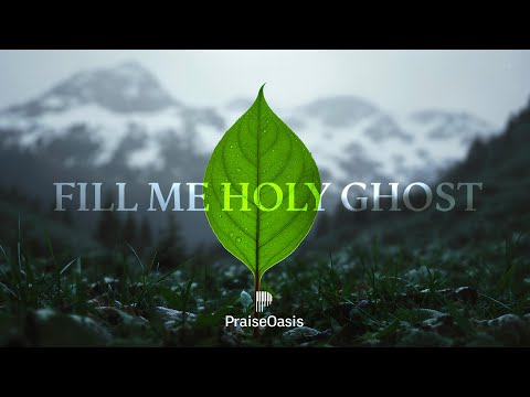 🔥 FILL ME HOLY GHOST - Soaking worship instrumental | Prayer and Devotional