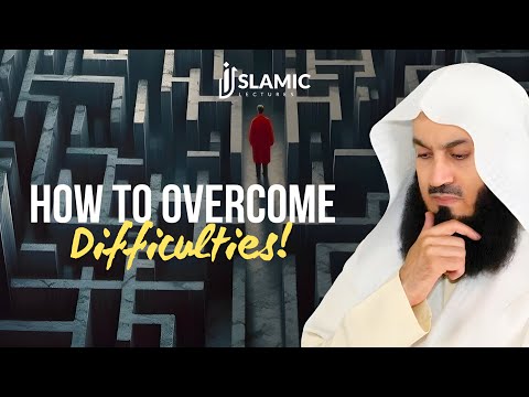 Conquering The Impossible: How To Overcome Difficulties - Mufti Menk | Islamic Lectures