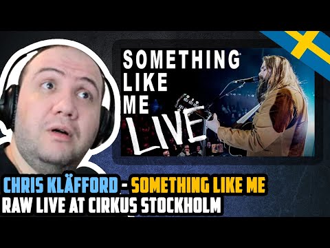 🇸🇪 Chris Kläfford - Something Like Me (Raw live at Cirkus Stockholm) TEACHER PAUL REACTS SVERIGE