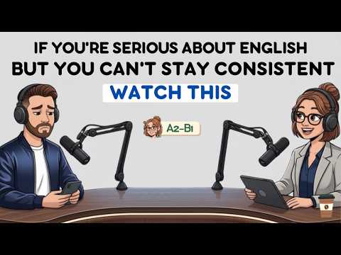 English Podcast with Easy English Conversation | How to Stay Consistent With Your English
