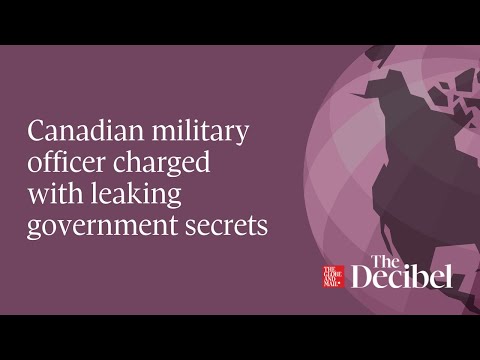 Canadian military officer charged with leaking government secrets