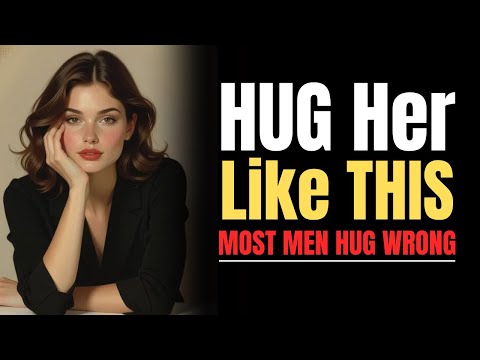 How to Trigger Emotional Chemistry With Just a Hug | FEMALE PSYCHOLOGY |