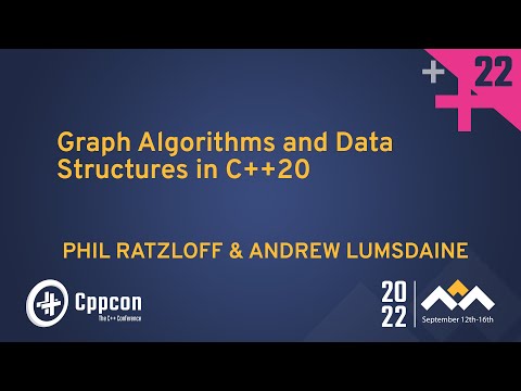Graph Algorithms and Data Structures in C++20 - Phil Ratzloff & Andrew Lumsdaine - CppCon 2022