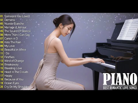100 Most Famous Beautiful Romantic Piano Melodies in the World - Best Relaxing Piano Love Songs