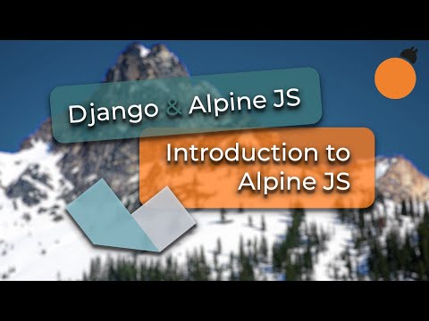 Django and Alpine.js - Introduction to Alpine.js