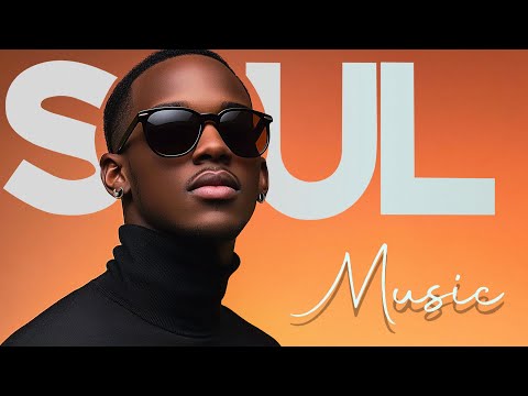 Positive Energy in Every Note  🎶  Best soul / r&b mix ▶ SOUL DEEP COLLECTION 2025