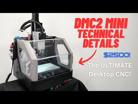 DMC2 Mini Desktop CNC - Full Technical Details