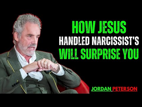How Jesus Handled Narcissist s Will Surprise You | Jordan Peterson