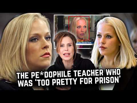 The Pe*dophile Teacher Who Was 'TOO PRETTY FOR PRISON'