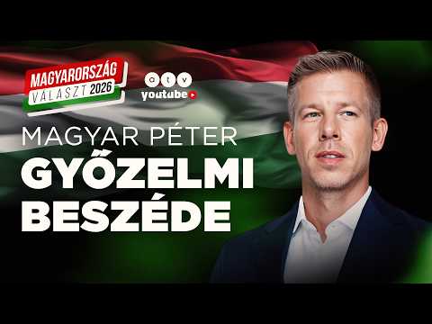 VÁLASZTÁS 2026 | „A Tisza-kormány minden magyart képviselni fog” | Magyar Péter győzelmi beszéde