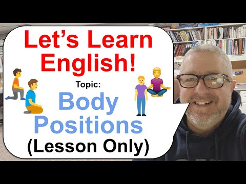 Let's Learn English! Topic: Body Positions! 🧘🧍‍♀️🧎 (Lesson Only)